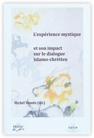 L’expérience mystique et son impact sur le dialogue islamo-chrétien