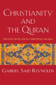 Couverture de Christianity and the Qur'an de Gabriel Said Reynolds (Yale University Press, 2025)